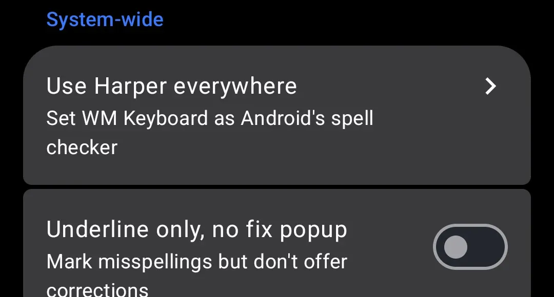 The System-wide group on the Grammar check screen: Use Harper everywhere, and Underline only for Android 12 and up.